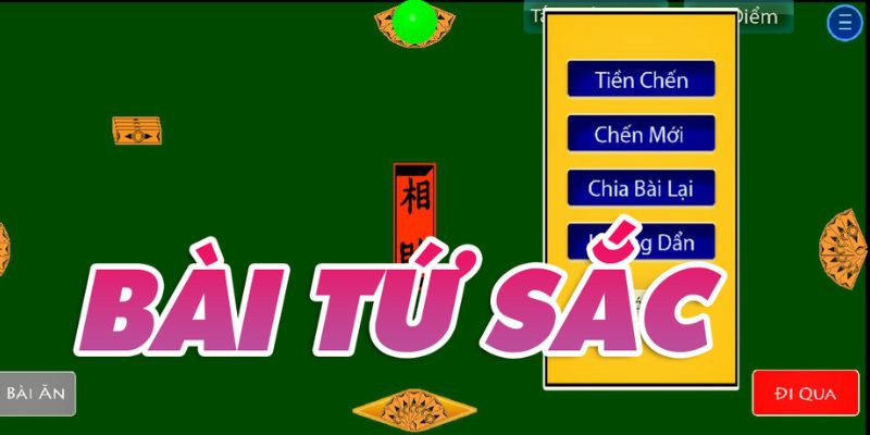 Bài Tứ Sắc là gì? Hướng dẫn cách chơi từ A->Z cho người mới